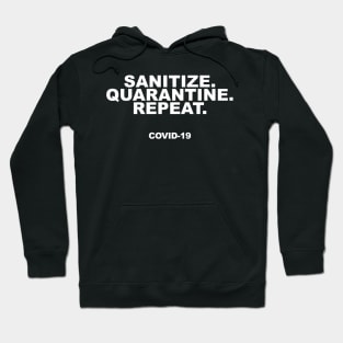 Sanitize. Quarantine. Repeat. Hoodie